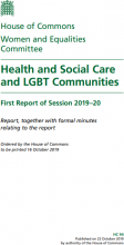 Health and social care and LGBT Communities: First Report of Session 2019–20: Report, together with formal minutes relating to the report